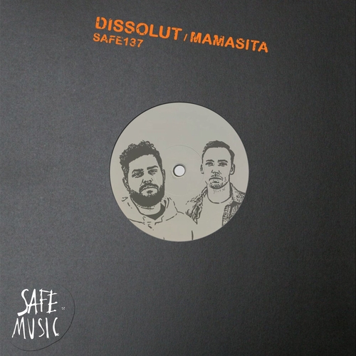 Dissolut - Mamasita EP [SAFE137B]